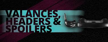Valances, Headers & Spoilers