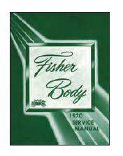 FISHER BODY MANUAL - 1970